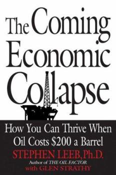 Hardcover The Coming Economic Collapse: How You Can Thrive When Oil Costs $200 a Barrel Book