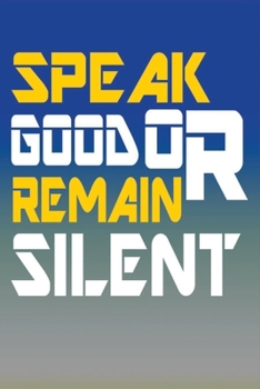 Paperback Speak Good Or Remain Silent: Islamic Notebook Gift For Muslim Kids Men & Women - Blank Lined Muslim Journal Book