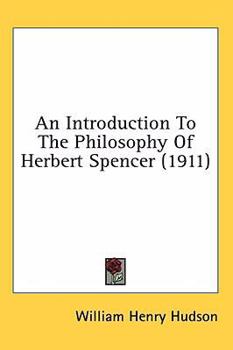 Hardcover An Introduction To The Philosophy Of Herbert Spencer (1911) Book