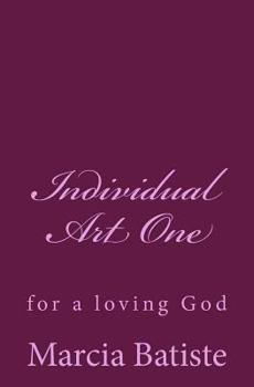 Paperback Individual Art One: for a loving God Book