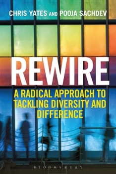 Paperback Rewire: A Radical Approach to Tackling Diversity and Difference Book