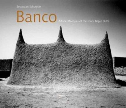 Hardcover Banco: Adobe Mosques of the Inner Niger Delta Book