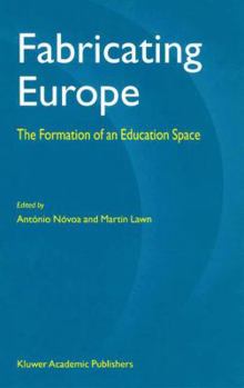 Paperback Fabricating Europe: The Formation of an Education Space Book