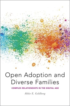 Hardcover Open Adoption and Diverse Families: Complex Relationships in the Digital Age Book