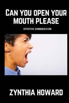 Paperback Can You Open Your Mouth Please: Effective Communication Book