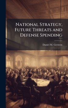Hardcover National Strategy, Future Threats and Defense Spending Book