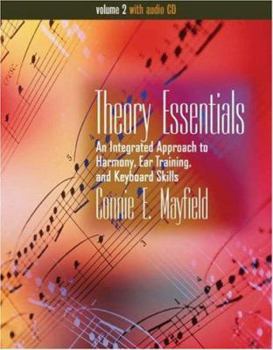 Spiral-bound Theory Essentials: An Integrated Approach to Harmony, Ear Training, and Keyboard Skills, Volume II [With CD (Audio)] Book