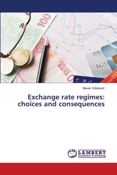 Paperback Exchange rate regimes: choices and consequences Book
