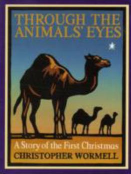 Hardcover Through the Animals' Eyes: A Story of the First Christmas Book