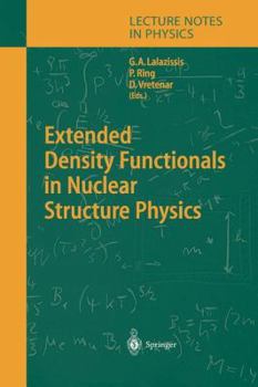 Extended Density Functionals in Nuclear Structure Physics (Lecture Notes in Physics)