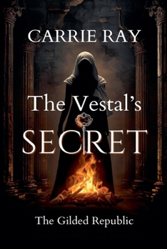 The Vestal's Secret (The Gilded Republic)