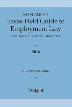 Paperback Maslanka’s TEXAS FIELD GUIDE TO EMPLOYMENT LAW Book