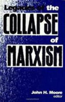 Paperback Legacies of the Collapse of Marxism Book