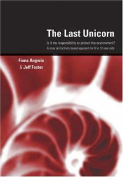 Paperback The Last Unicorn: Is It My Responsibility to Protect the Environment? [With CDROM] Book