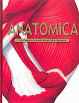 Hardcover Anatomica: The Complete Home Medical Reference Book