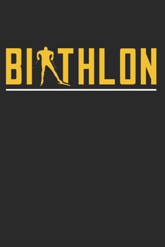 BIATHLON: Biathlon Notebook the perfect gift idea for biathlon athletes or biathlon fans. The paperback has 120 white pages with dot matrix that support you in writing or sketching.