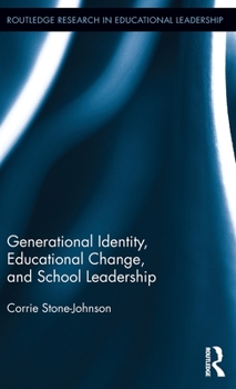 Hardcover Generational Identity, Educational Change, and School Leadership Book