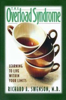 Hardcover The Overload Syndrome: Learning to Live Within Your Limits Book
