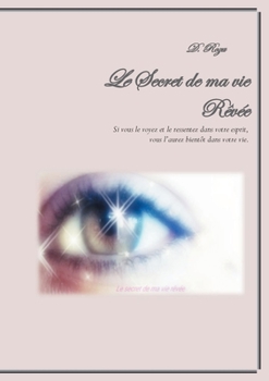 Paperback Le Secret de ma vie Rêvée [French] Book