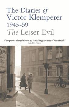 Paperback The Lesser Evil: The Diaries of Victor Klemperer 1945-1959 Book