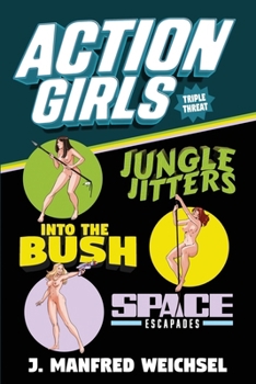 Action Girls: Triple Threat (collectible nude variant cover)