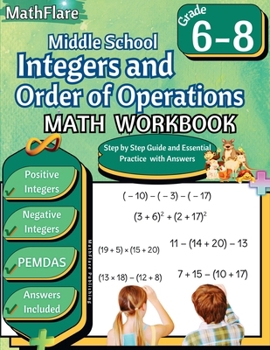 Integers and Order of Operations Math Workbook 6th to 8th Grade: Middle School Integers Workbook, PEMDAS (Mathflare Workbooks)