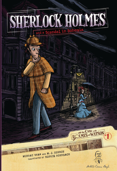 Sherlock Holmes and a Scandal in Bohemia: Case 1 - Book #1 of the On the Case with Holmes & Watson