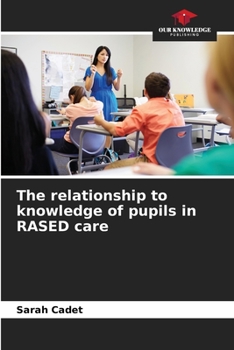 Paperback The relationship to knowledge of pupils in RASED care Book