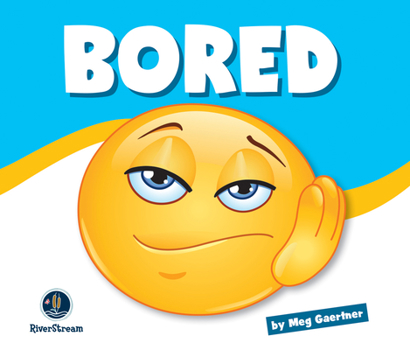 Paperback Learning about Emotions: Bored Book