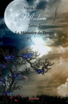 Paperback Palladium - Tome 2: La Mémoire de l'ange [French] Book