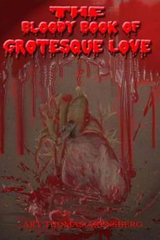 Paperback The Bloody Book of Grotesque Love Book