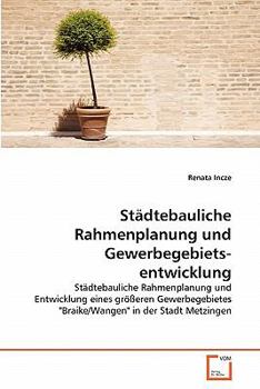 Paperback Städtebauliche Rahmenplanung und Gewerbegebietsentwicklung [German] Book
