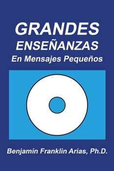 Paperback Grandes Enseñanzas: En Mensajes Pequeños [Spanish] Book