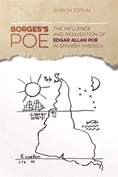 Hardcover Borges's Poe: The Influence and Reinvention of Edgar Allan Poe in Spanish America Book