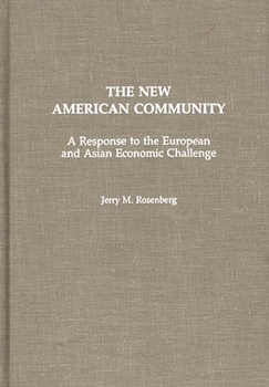 Hardcover The New American Community: A Response to the European and Asian Economic Challenge Book