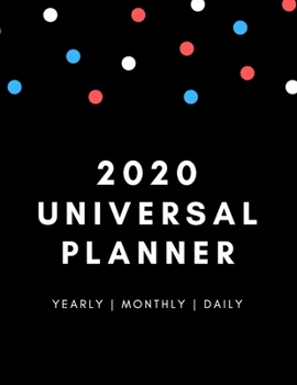 Paperback 2020 Universal Planner: Yearly Monthly and Daily Calendar Notebook for Scheduling and Organization (Black Glossy) Book