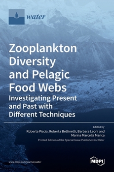 Hardcover Zooplankton Diversity and Pelagic Food Webs: Investigating Present and Past with Different Techniques Book
