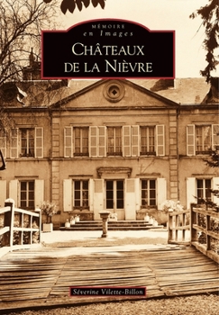 Paperback Châteaux de la Nièvre [French] Book