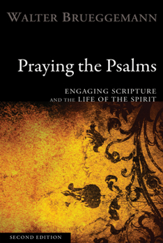 Paperback Praying the Psalms, Second Edition: Engaging Scripture and the Life of the Spirit Book