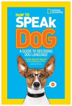 Library Binding How to Speak Dog: A Guide to Decoding Dog Language Book