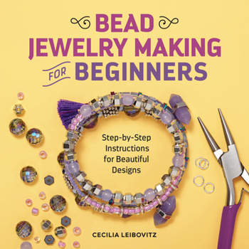 Paperback Bead Jewelry Making for Beginners: Step-By-Step Instructions for Beautiful Designs Book