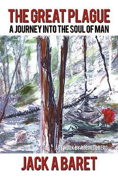 The Great Plague: A Journey Into the Soul of Man.