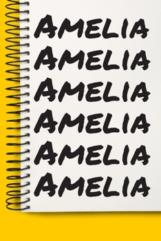 Paperback Name Amelia A beautiful personalized: Lined Notebook / Journal Gift, Notebook for Amelia,120 Pages, 6 x 9 inches, Gift For Amelia, Personal Diary, Ame Book