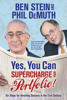 Hardcover Yes, You Can Supercharge Your Portfolio!: Six Steps for Investing Success in the 21st Century Book
