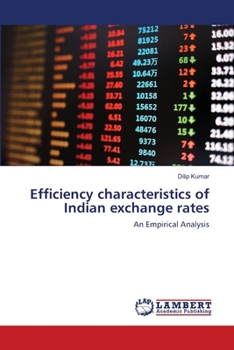 Paperback Efficiency characteristics of Indian exchange rates Book
