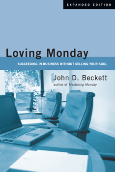 Paperback Loving Monday: Succeeding in Business Without Selling Your Soul Book