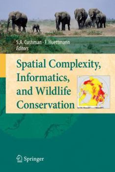 Hardcover Spatial Complexity, Informatics, and Wildlife Conservation Book
