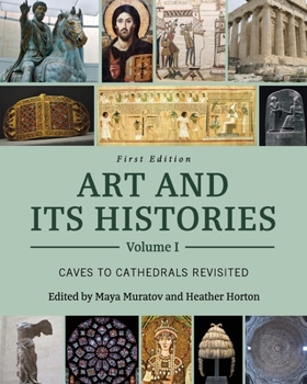 Paperback Art and Its Histories, Volume I: Caves to Cathedrals Revisited Book