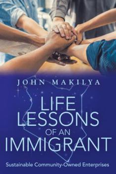 Paperback Life Lessons of an Immigrant: Sustainable Community-Owned Enterprises Book