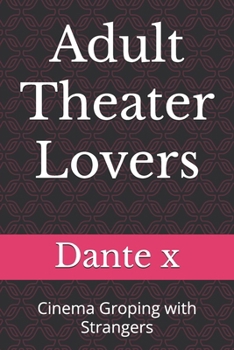 Paperback Adult Theater Lovers: Cinema Groping with Strangers Book